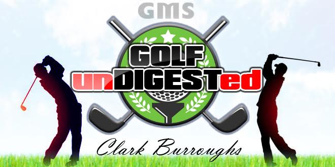 Golf Undigested with Clark Burroughs - US Open